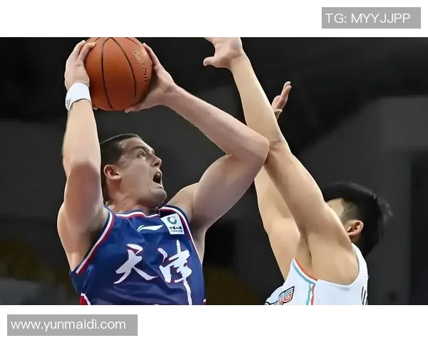 天津对阵山东的CBA激战回顾与精彩瞬间分析